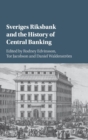 Sveriges Riksbank and the History of Central Banking - Book