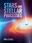 Stars and Stellar Processes - Book