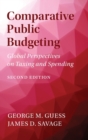 Comparative Public Budgeting : Global Perspectives on Taxing and Spending - Book