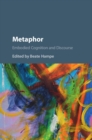 Metaphor : Embodied Cognition and Discourse - Book