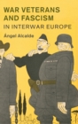 War Veterans and Fascism in Interwar Europe - Book