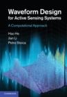 Waveform Design for Active Sensing Systems : A Computational Approach - eBook
