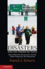 Disasters and the American State : How Politicians, Bureaucrats, and the Public Prepare for the Unexpected - eBook