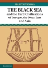Black Sea and the Early Civilizations of Europe, the Near East and Asia - eBook