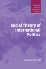 Social Theory of International Politics - eBook