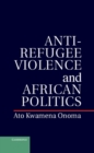 Anti-Refugee Violence and African Politics - eBook