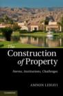 Construction of Property : Norms, Institutions, Challenges - eBook