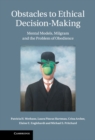 Obstacles to Ethical Decision-Making : Mental Models, Milgram and the Problem of Obedience - eBook