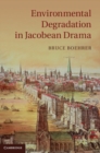 Environmental Degradation in Jacobean Drama - eBook