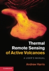 Thermal Remote Sensing of Active Volcanoes : A User's Manual - eBook