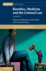 Bioethics, Medicine and the Criminal Law: Volume 3, Medicine and Bioethics in the Theatre of the Criminal Process - eBook