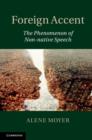 Foreign Accent : The Phenomenon of Non-native Speech - eBook
