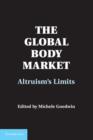 Global Body Market : Altruism's Limits - eBook