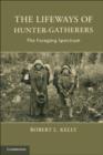 The Lifeways of Hunter-Gatherers : The Foraging Spectrum - eBook
