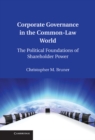 Corporate Governance in the Common-Law World : The Political Foundations of Shareholder Power - eBook