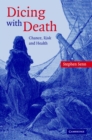 Dicing with Death : Chance, Risk and Health - eBook