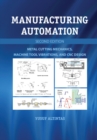 Manufacturing Automation : Metal Cutting Mechanics, Machine Tool Vibrations, and CNC Design - eBook