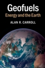 Geofuels : Energy and the Earth - Book