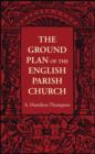 The Ground Plan of the English Parish Church - Book