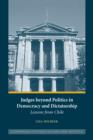Judges beyond Politics in Democracy and Dictatorship : Lessons from Chile - Book