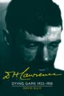 D. H. Lawrence: Dying Game 1922-1930 : The Cambridge Biography of D. H. Lawrence - Book