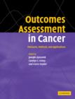 Outcomes Assessment in Cancer : Measures, Methods and Applications - Book