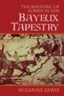 The Rhetoric of Power in the Bayeux Tapestry - Book