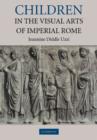 Children in the Visual Arts of Imperial Rome - Book