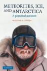 Meteorites, Ice, and Antarctica : A Personal Account - Book