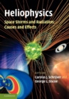 Heliophysics: Space Storms and Radiation: Causes and Effects - Book