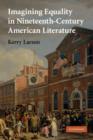 Imagining Equality in Nineteenth-Century American Literature - Book