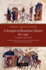 John Skylitzes: A Synopsis of Byzantine History, 811-1057 : Translation and Notes - Book