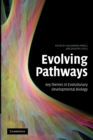 Evolving Pathways : Key Themes in Evolutionary Developmental Biology - Book