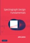 Spectrograph Design Fundamentals - Book
