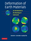 Deformation of Earth Materials : An Introduction to the Rheology of Solid Earth - Book