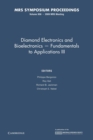 Diamond Electronics and Bioelectronics - Fundamentals to Applications III: Volume 1203 - Book