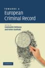 Towards a European Criminal Record - Book
