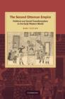 The Second Ottoman Empire : Political and Social Transformation in the Early Modern World - Book