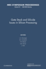 Gate Stack and Silicide Issues in Silicon Processing: Volume 611 - Book