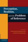 Perception, Realism, and the Problem of Reference - Book