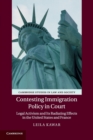 Contesting Immigration Policy in Court : Legal Activism and its Radiating Effects in the United States and France - Book