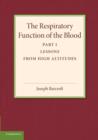 The Respiratory Function of the Blood, Part 1, Lessons from High Altitudes - Book