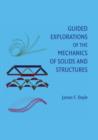 Guided Explorations of the Mechanics of Solids and Structures - Book