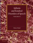 Aphasia and Kindred Disorders of Speech: Volume 2 - Book