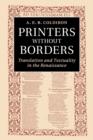 Printers without Borders : Translation and Textuality in the Renaissance - Book