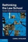 Rethinking the Law School : Education, Research, Outreach and Governance - Book