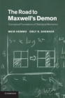 The Road to Maxwell's Demon : Conceptual Foundations of Statistical Mechanics - Book