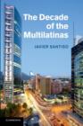 The Decade of the Multilatinas - Book