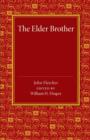 The Elder Brother : A Comedy - Book