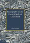 Palaeography and the Practical Study of Court Hand - Book